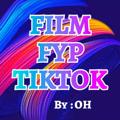 Logo saluran telegram filmfyptiktok — 𝐅𝐈𝐋𝐌 𝐅𝐘𝐏 𝐓𝐈𝐊𝐓𝐎𝐊 ʙʏ:ᴏʜ