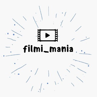 Логотип телеграм канала @filmi_mania1 — Filmi_mania 🎥