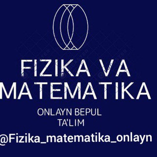 Telegram kanalining logotibi fizika_matematika_onlayn — FIZIKA va MATEMATIKA | BEKZOD RAJABOV