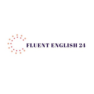 የቴሌግራም ቻናል አርማ fluent_english24 — 𝐅𝐥𝐮𝐞𝐧𝐭 𝐄𝐧𝐠𝐥𝐢𝐬𝐡 𝟐𝟒
