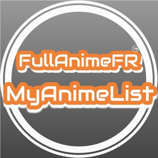 Logo de la chaîne télégraphique fullanimefr_liste - FullAnimeFR: MyAnimeList
