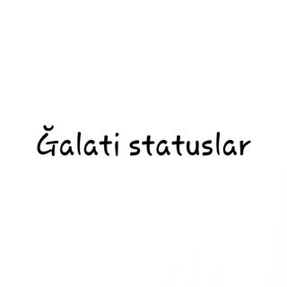 Telegram kanalining logotibi galati_statuslar — Ğalati statuslar