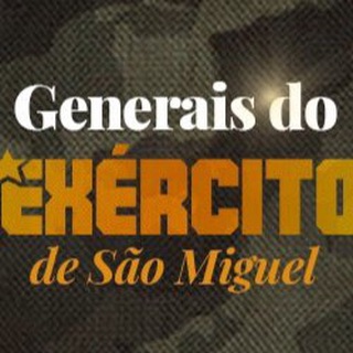 Logotipo do canal de telegrama generaisexercitodesaomiguel - 🛡⚔️Generais de São Miguel