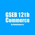 Logo saluran telegram gseb12thcommerce — GSEB 11th - 12th Commerce | 11 - 12 Commerce Gujarat Board | GSEB 12th Commerce | GSEB 12 Commerce
