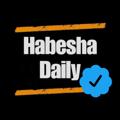 የቴሌግራም ቻናል አርማ habeshasdaily — Habesha Daliy ®