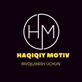 Telegram kanalining logotibi haqiqiy_motiv — HAQIQIY MOTIV | Rasmiy kanal