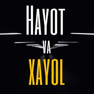 Telegram kanalining logotibi hayot_va_hayol_1 — Hayot va xayol