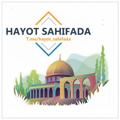 Logo de la chaîne télégraphique hayot_sahifada - 𝐇𝐀𝐘𝐎𝐓 𝐒𝐀𝐇𝐈𝐅𝐀𝐃𝐀