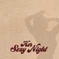 Logo saluran telegram hersexynight — Her Sexy Night