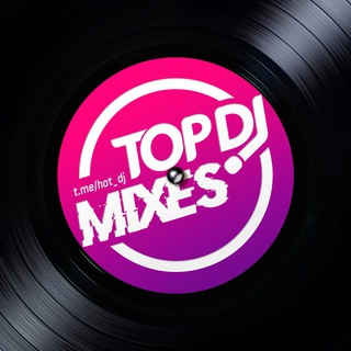Логотип телеграм канала @hot_dj — - TOP DJ MIXES -