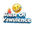 Logo saluran telegram house_of_vawulence — House Of Vawulence😂™️