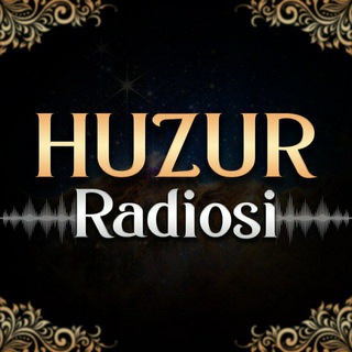 Telegram kanalining logotibi huzur_radiosi — HUZUR RADIOSI