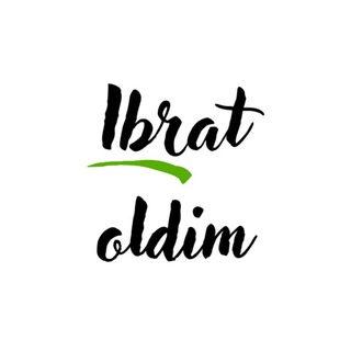 Telegram kanalining logotibi ibrat_oldim — Ibrat oldim...