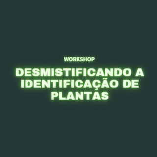 Telegram channel Workshop Desmistificando a Identificação de Plantas logo