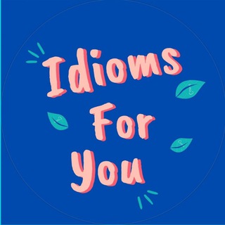 Логотип телеграм канала @idioms_for_you — IDIOMS FOR YOU