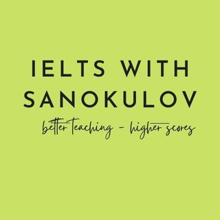 Logo of telegram channel ieltswithsanokulov — IELTS with SANOKULOV