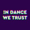 Логотип телеграм канала @indancewetrust — !N DANCE WE TRUST | Вечеринки Москвы, тусовки и ночные клубы МСК