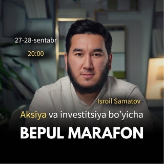 Telegram kanalining logotibi investitsiya_aksiyalar — Isroil Samatov | 27-28-sentabr | Aksiyalar bo’yicha Bepul Masterklas