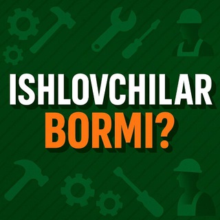 ISH BOR | ishlovchilar bormi - Telegram Channels