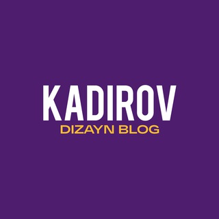 Telegram kanalining logotibi kadirov_blog — Kadirov | Dizayn Blog