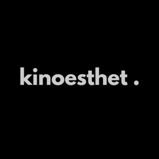 Логотип телеграм канала @kinoesthet — KINOESTHET .