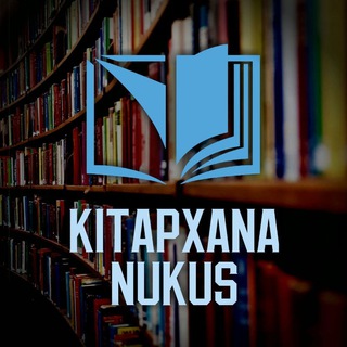 Логотип телеграм канала @kitapxana_nukus — Kitapxana Nukus