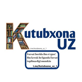 Telegram kanalining logotibi kutubxona_uz_1 — 🇺🇿 KUTUBXONA_UZ 📖📚|Rasmiy kanal