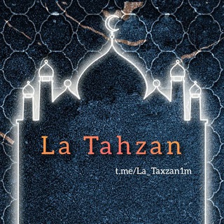 Telegram kanalining logotibi la_taxzan1m — La Tahzan