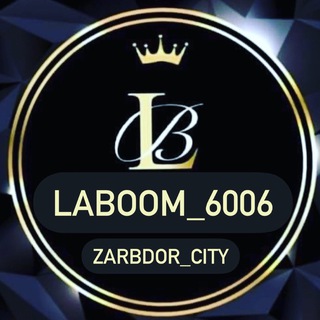 Telegram kanalining logotibi laboom6006 — Laboom6006 Zarbdor city