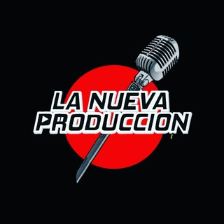 Telegram channel LA NUEVA PRODUCCIÓN ™️ logo