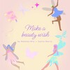 Logo of telegram channel makeabeautywish — MAKE A BEAUTY WISH 🧚🏼‍♀️
