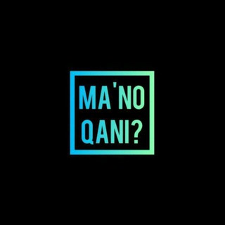 Telegram kanalining logotibi mano_qanii — Ma'no qani...