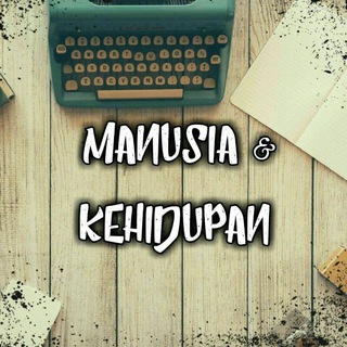 Logo saluran telegram manusiadankehidupan — Manusia😇
