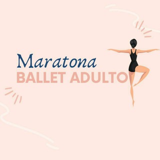 Logotipo do canal de telegrama maratonaballetadulto - Maratona Ballet Adulto 🙆‍♀
