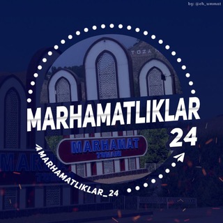 Telegram kanalining logotibi marhamatliklar_marhamat — MARHAMATLIKLAR 24