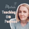 Logo of telegram channel mariasenglish — Maria • Teaching On Purpose