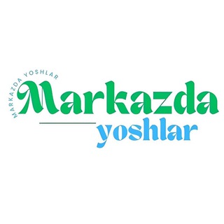 Telegram channel MARKAZDA YOSHLAR logo