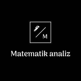 Telegram channel 𝗠𝗮𝘁𝗲𝗺𝗮𝘁𝗶𝗸 𝗮𝗻𝗮𝗹𝗶𝘇(oliy matematika) logo