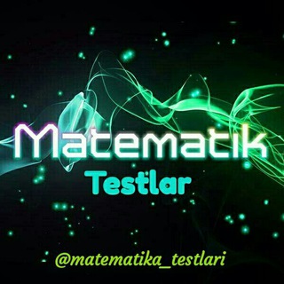 Telegram channel MATEMATIK TESTLAR | Shopõlatov Shomurod logo