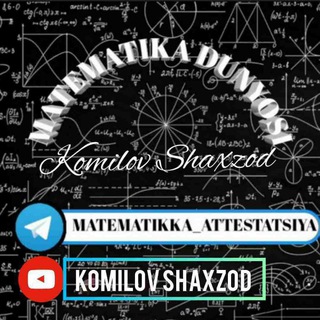 Telegram kanalining logotibi matematikka_attestatsiya — Milliy sertifikat Komilov Shaxzod