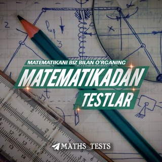 Telegram kanalining logotibi maths_tests — MATEMATIKA TEST