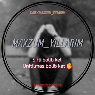 Telegram kanalining logotibi maxzum_yillarim — Maxzum_Yillarim