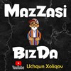 Telegram kanalining logotibi mazzasibizda1 — @MazzasiBizda1
