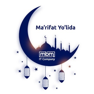 Telegram kanalining logotibi mbm_marifat_yolida — MBM — maʼrifat yoʻlida!