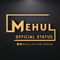 Logo saluran telegram mehulofficialstatus1111 — ᴍᴇʜᴜʟ ᴏғғɪᴄᴇ sᴛᴀᴛᴜs 4ᴋ