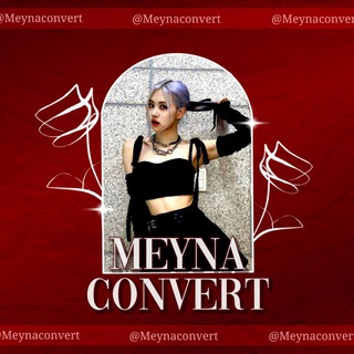 Logo saluran telegram meynaconvert — 𝑀eyna Convert .