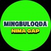 Telegram channel MINGBULOQDA | NIMA GAP logo