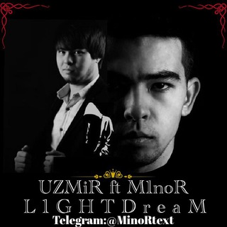 Telegram kanalining logotibi minortext — UZMIR ft M1noR | MIRA UMG Channel MajoR MinoR FM L1GHTDreaM Text MinuS Official 2255 Media UzG1RL LDM