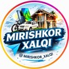 Telegram kanalining logotibi mirishkor_xalqi — MIRISHKOR XALQI