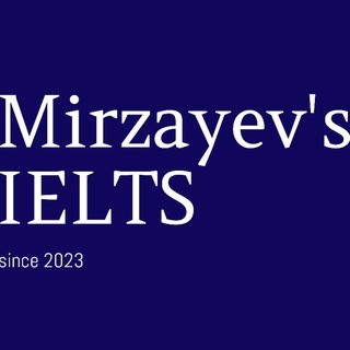 Telegram kanalining logotibi mirzayev_ielts — Mirzayev's | IELTS 9